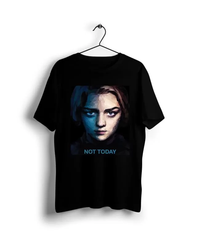 Arya Stark Game of thrones - not today - Digital Graphics Basic T-shirt black