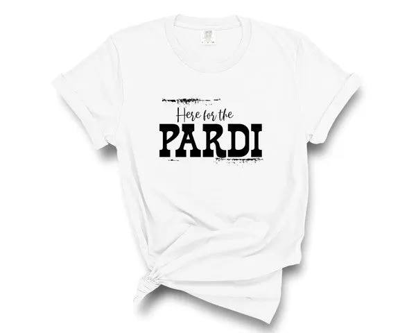 Here For The Pardi Country Graphic Tee