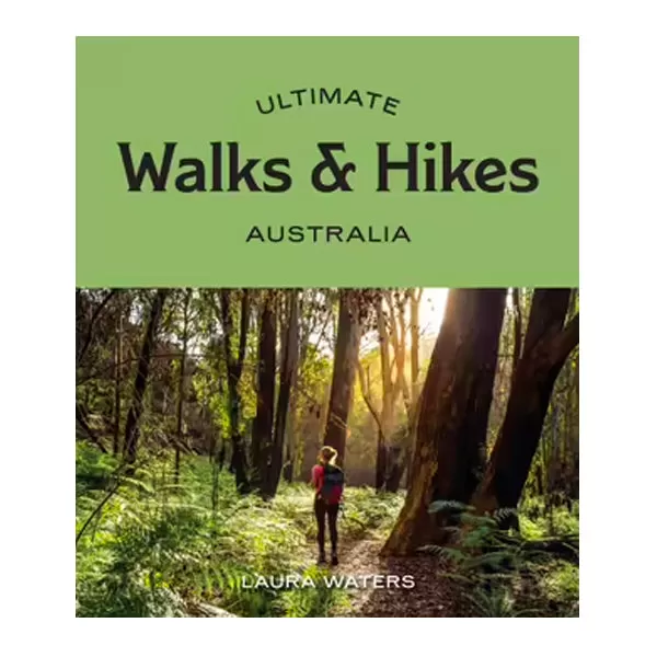 Ultimate Walks   Hikes: Australia